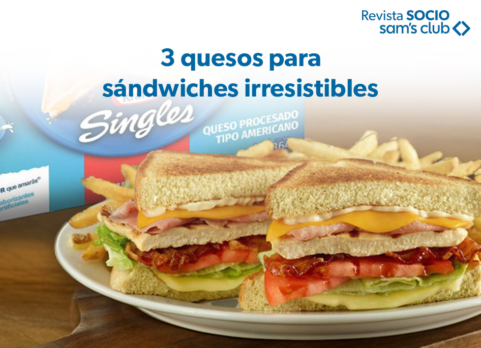 3 quesos para sandwiches irresistibles 