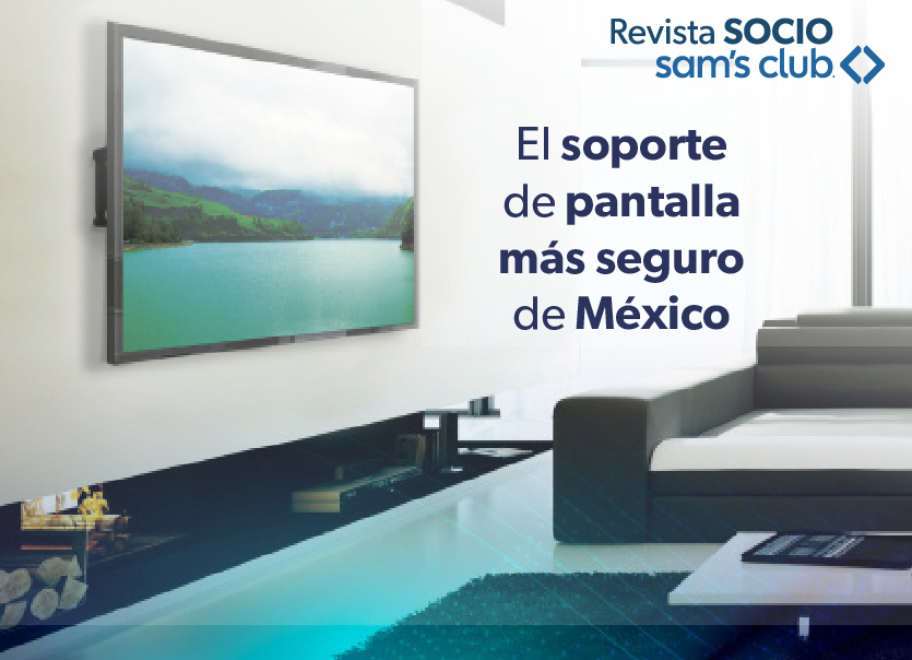 El soporte de pantalla mas seguro de Mexico