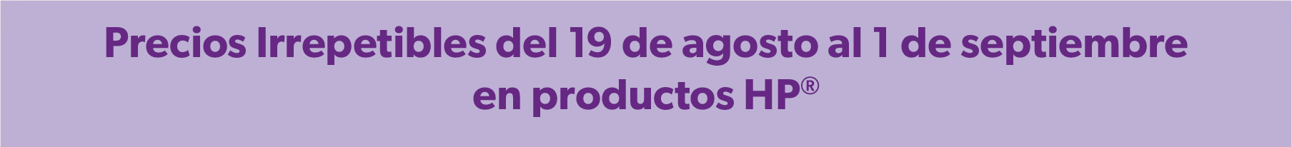 Precios irrepetibles del 19 de agosto al 01 de septiembre