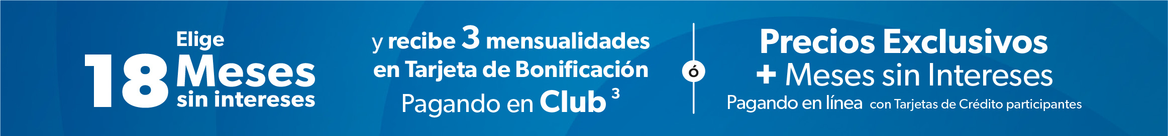 Elige 18 Meses sin Intereses