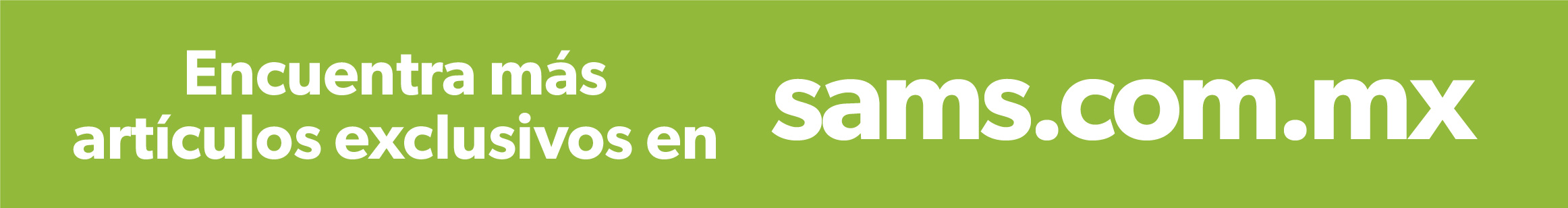 Encuentra mas articulos exclusivos en sams.com.mx